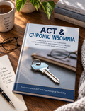 ACT & Chronic Insomnia: Fundamentals of ACT and Psychological Flexibility